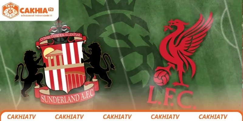 Sunderland vs Liverpool - Đẳng Cấp Của Đội Top Đầu BXH 1 Sunderland vs Liverpool